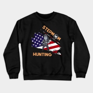 Stepmom Hunting Mom Crewneck Sweatshirt